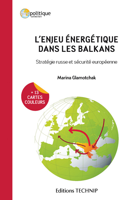 Enjeu énergétique dans les Balkans (L').