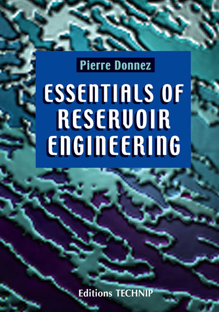 Essentials of Reservoir Engineering. Vol. 1