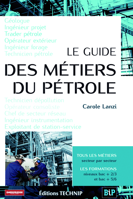 Guide des métiers du pétrole (Le)