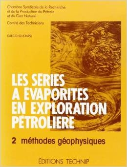 Séries à évaporites en exploration pétrolière (Les). Tome 2. Méthodes géophysiques