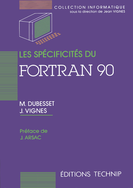 Spécificités du FORTRAN 90 (Les)