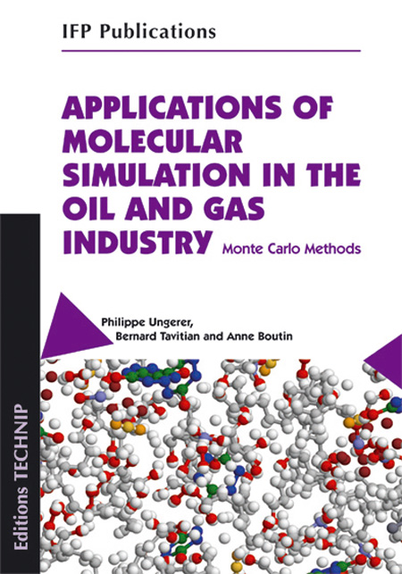 Applications of Molecular Simulation in the Oil and Gas Industry Applications of Molecular Simulation in the Oil and Gas Industry
