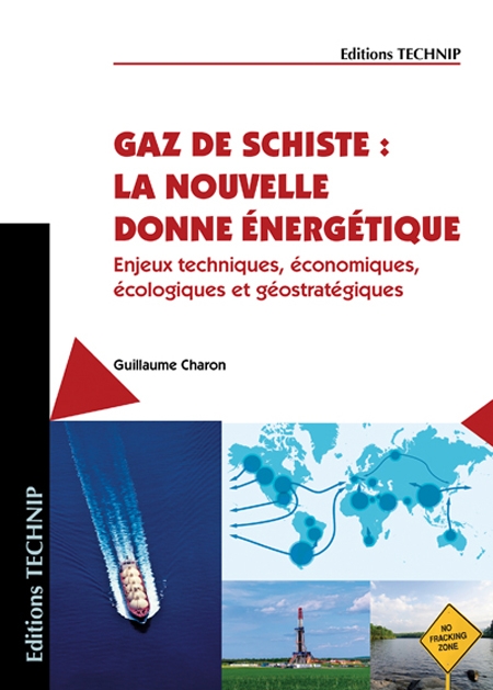 Gaz de schiste : la nouvelle donne énergétique