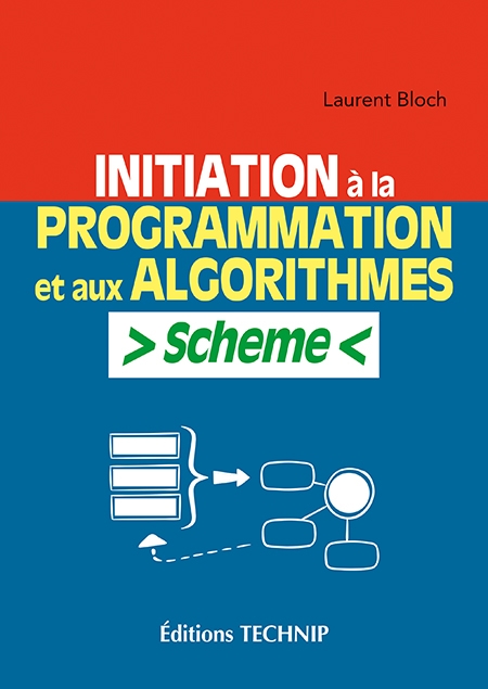 Initiation à la programmation et aux algorithmes avec Scheme