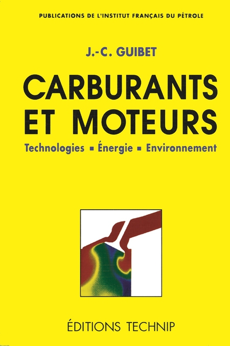 Carburants et moteurs. Tome 1