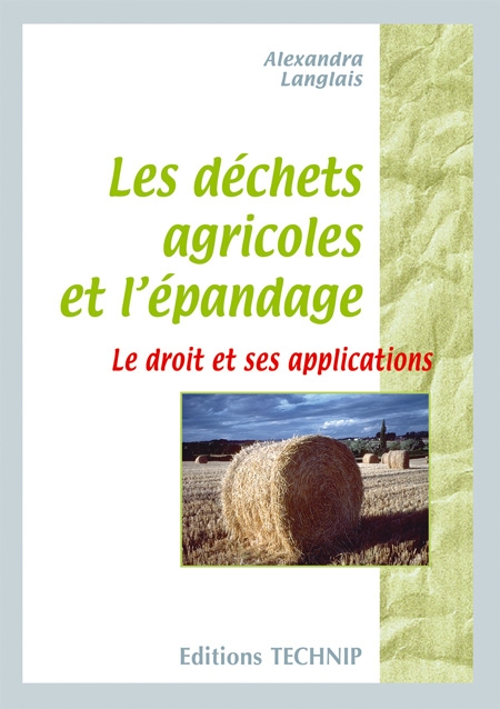 Déchets agricoles et l'épandage (Les)