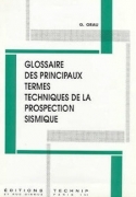 Glossaire des principaux termes techniques de la prospection sismique