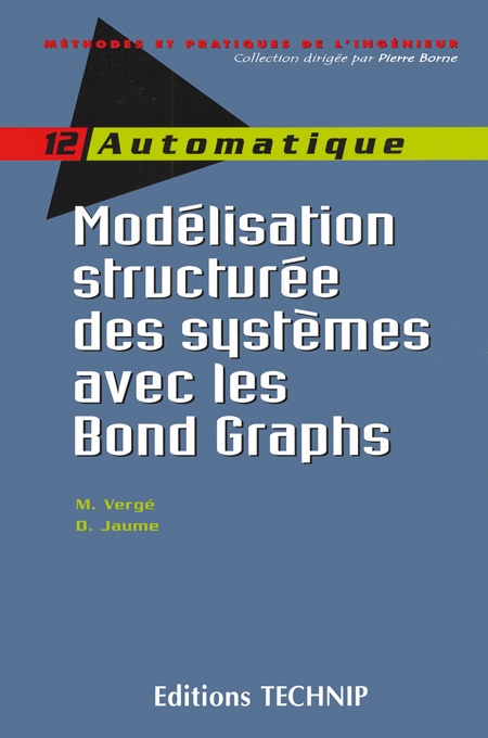 Modélisation structurée des systèmes avec les Bond Graphs