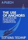 Use of Anchors in Offshore Petroleum Operations (The)